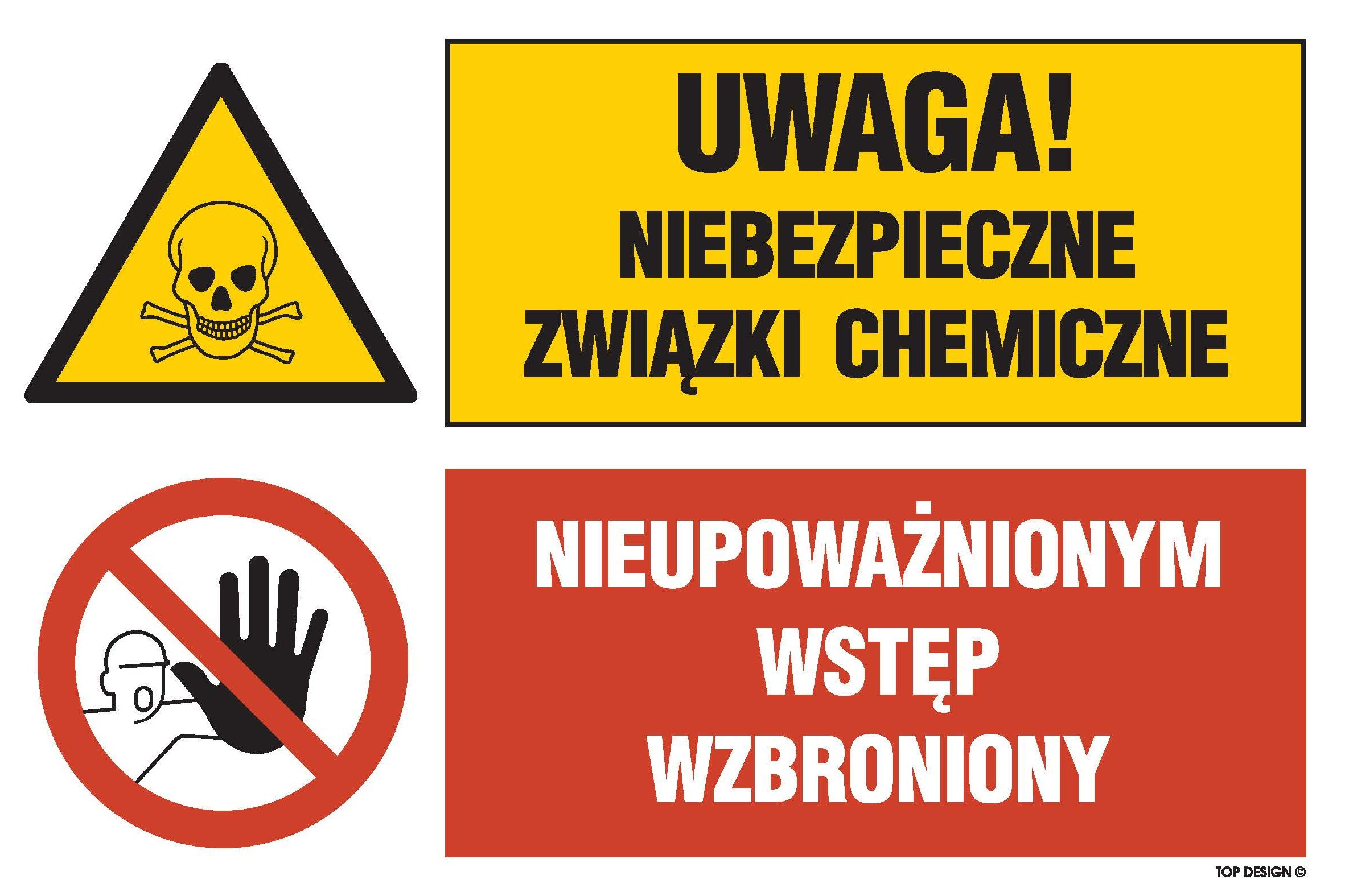 Znak - Uwaga! Niebezpieczne związki chemiczne Nieupoważnionym wstęp wzbroniony GN004