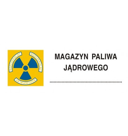 Znak - Znak ostrzegawczy do oznakowania magazynu paliwa jądrowego KA015