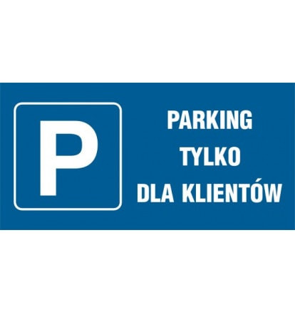 Znak - Parking tylko dla klientów ND026