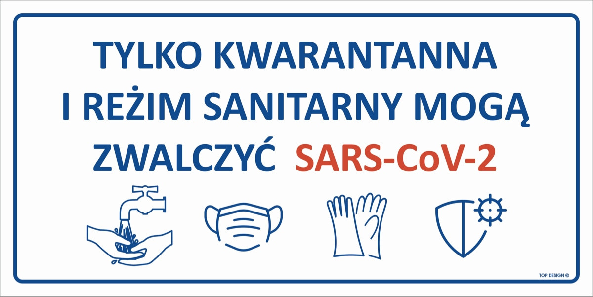 Znak - Tylko kwarantanna i reżim sanitarny mogą zwalczyć SARS-CoV-2 NK018
