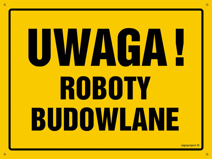 Znak - Uwaga! Roboty budowlane OA015