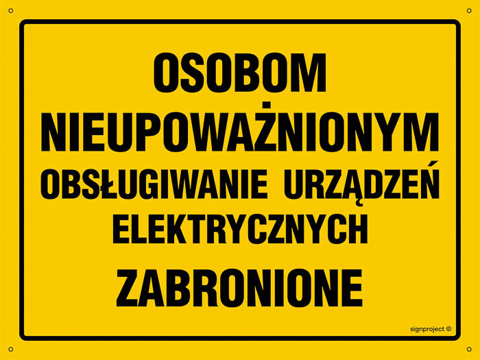 Znak - Osobom nieupoważnionym obsługiwanie urządzeń elektrycznych zabronione OA062