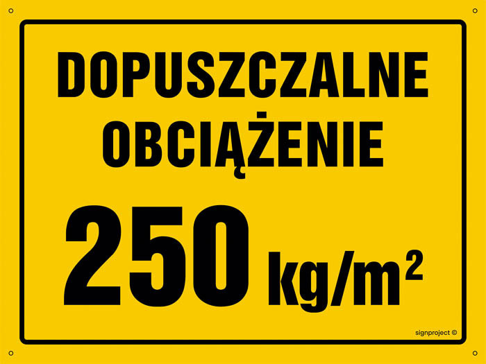 Znak - Dopuszczalne obciążenie 250 kg/m2 OA176