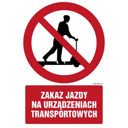 Znak - Zakaz jazdy na urządzeniach transportowych GC015