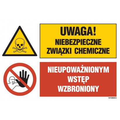 Znak - Uwaga! Niebezpieczne związki chemiczne Nieupoważnionym wstęp wzbroniony GN004
