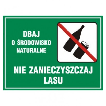 Znak - Dbaj o środowisko naturalne - nie zanieczyszczaj lasu OB006