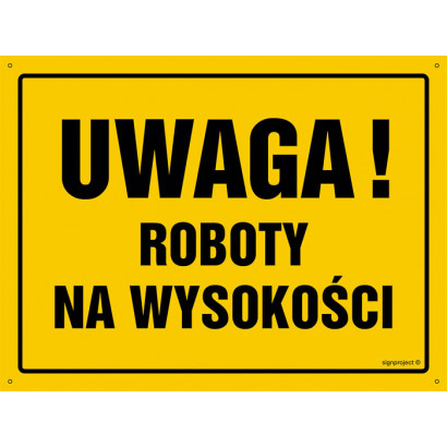Znak - Uwaga! Roboty na wysokości OA004