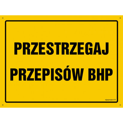 Znak - Przestrzegaj przepisów BHP OA035
